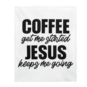 Home Decor, Throw Blanket Sofa/bedding/travel, Coffee Get Me Started, Jesus Keeps Me Going