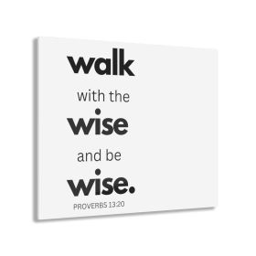 Home Decor, Acrylic Wall Art, Walk With The Wise And Be Wise, Scriptural Inspiration